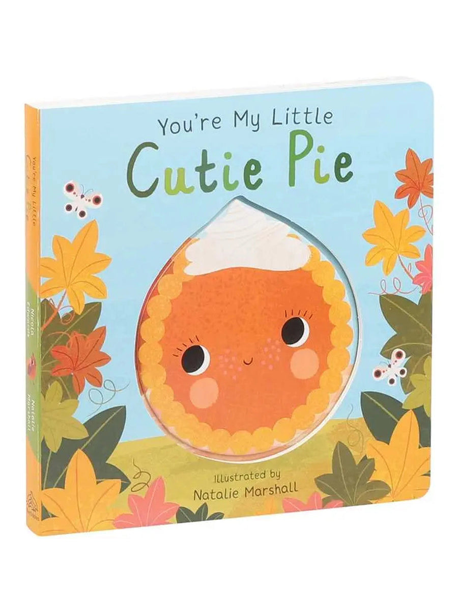 You’re My Little Cutie Pie Book